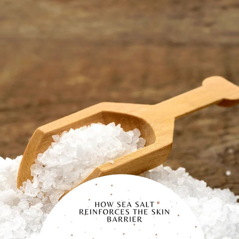 How Sea Salt Reinforces the Skin Barrier