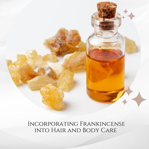Incorporating Frankincense into Hair and Body Care