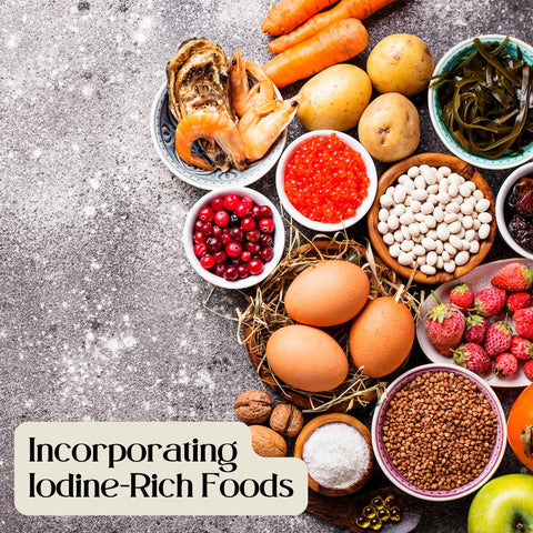 Incorporating Iodine-Rich Foods