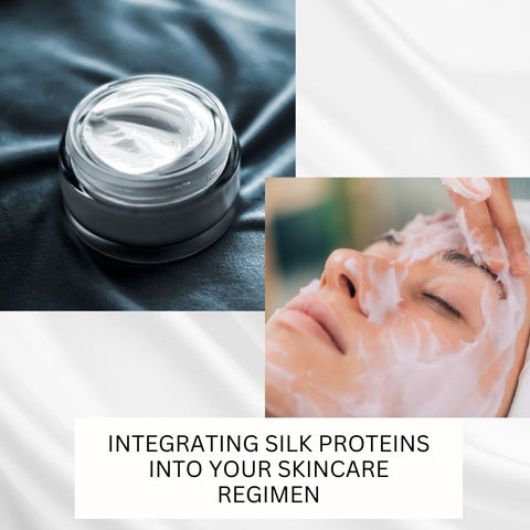 Integrating Silk Proteins into Your Skincare Regimen
