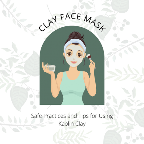 Safe Practices and Tips for Using Kaolin Clay