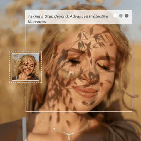 Taking a Step Beyond: Advanced Protective Measures