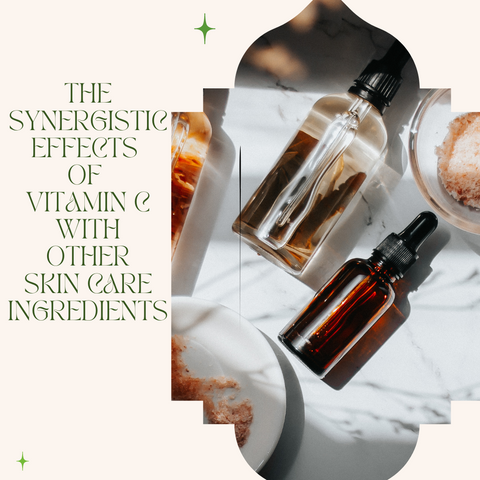 The Synergistic Effects of Vitamin C with Other Skin Care Ingredients