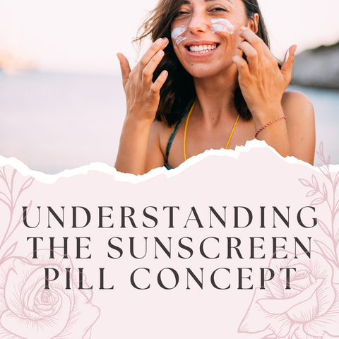 Understanding the Sunscreen Pill Concept