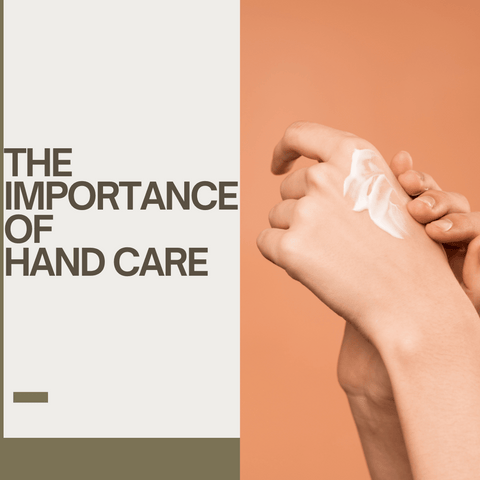 The Importance of Hand Care