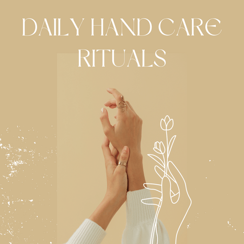 Daily Hand Care Rituals