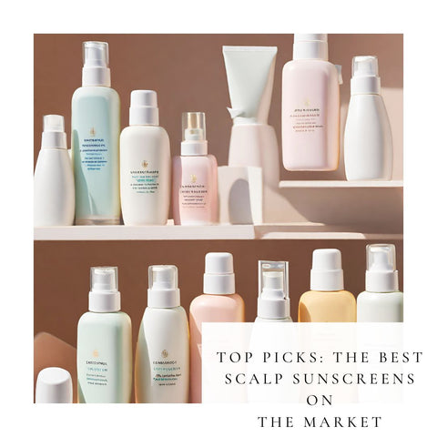 Top Picks: The Best Scalp Sunscreens on the Market