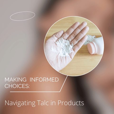 Making Informed Choices: Navigating Talc in Products