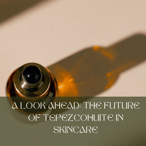 A Look Ahead: The Future of Tepezcohuite in Skincare