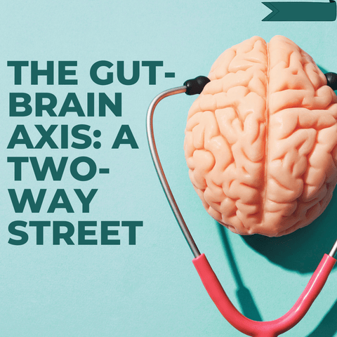 The Gut-Brain Axis: A Two-Way Street