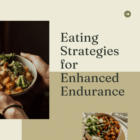 Eating Strategies for Enhanced Endurance