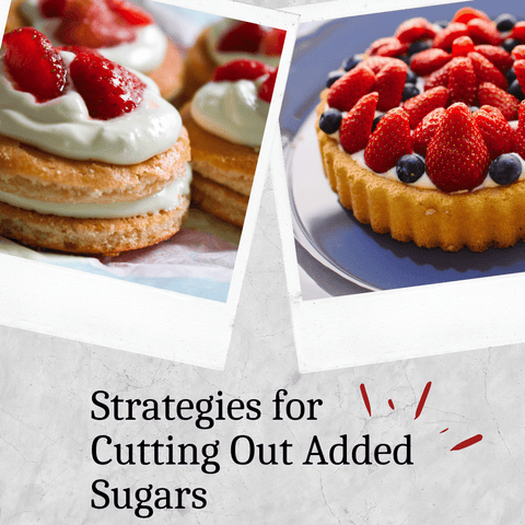 Strategies for Cutting Out Added Sugars