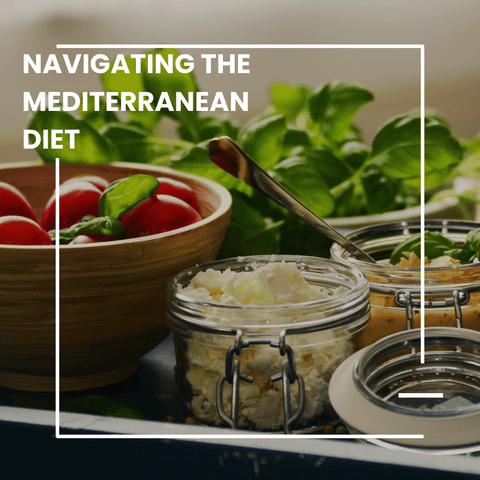 Navigating the Mediterranean Diet