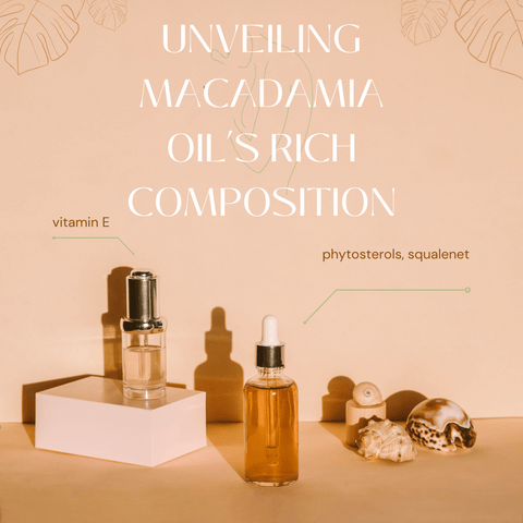 Unveiling Macadamia Oil’s Rich Composition