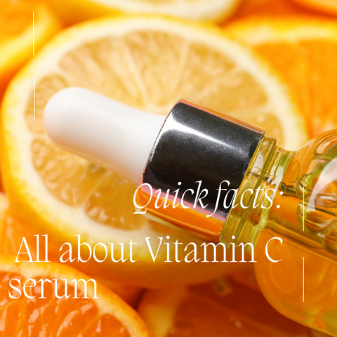 Quick facts: All about Vitamin C serum