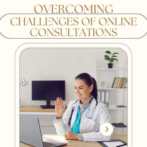 Overcoming challenges of online consultations