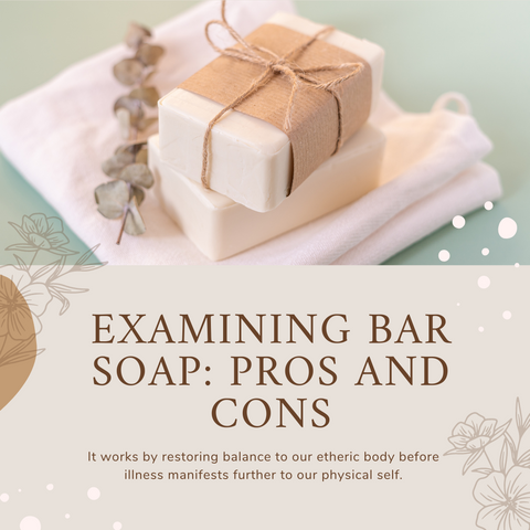 Examining Bar Soap: Pros and Cons