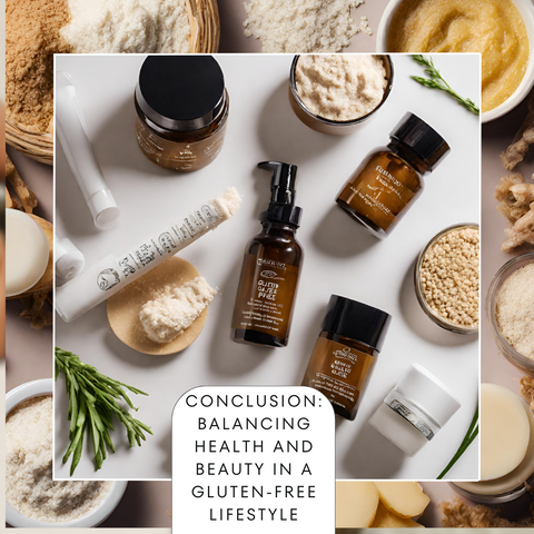 Conclusion: Balancing Health and Beauty in a Gluten-Free Lifestyle