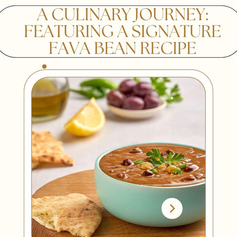 A Culinary Journey: Featuring a Signature Fava Bean Recipe