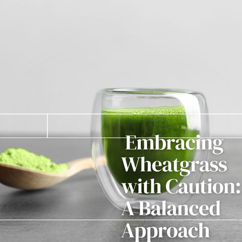 Embracing Wheatgrass with Caution: A Balanced Approach