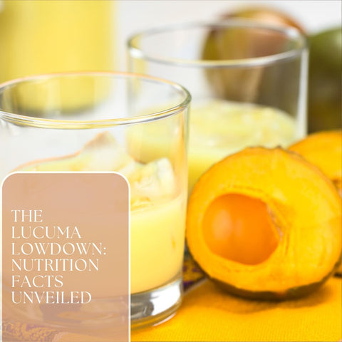 The Lucuma Lowdown: Nutrition Facts Unveiled