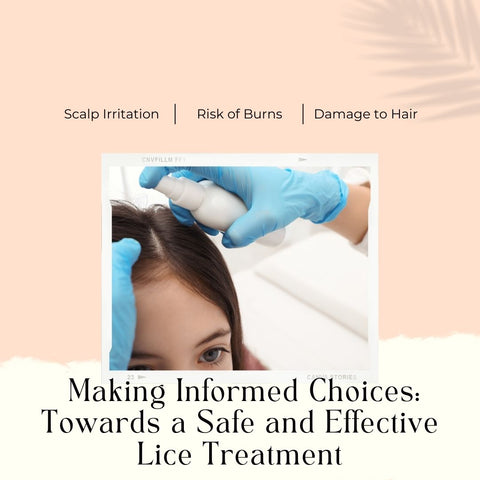 Making Informed Choices: Towards a Safe and   Effective Lice Treatment