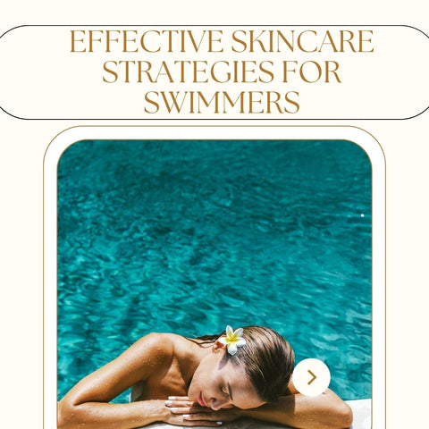 Effective Skincare Strategies for Swimmers