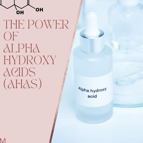 The Power of Alpha Hydroxy Acids (AHAs)