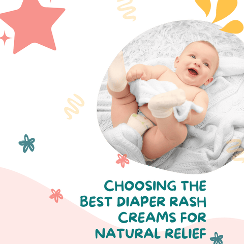 Choosing the Best Diaper Rash Creams for Natural Relief