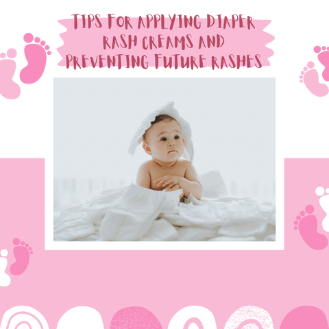 Tips for Applying Diaper Rash Creams and Preventing Future Rashes