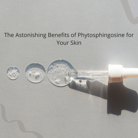The Astonishing Benefits of Phytosphingosine for Your Skin