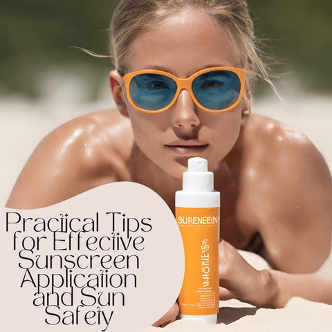 Practical Tips for Effective Sunscreen Application and Sun Safety