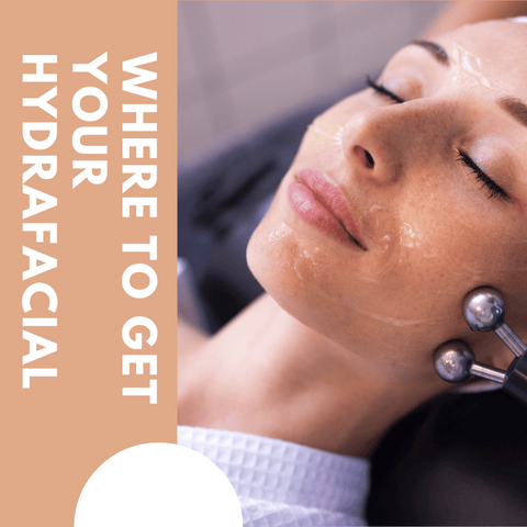 Where to Get Your HydraFacial