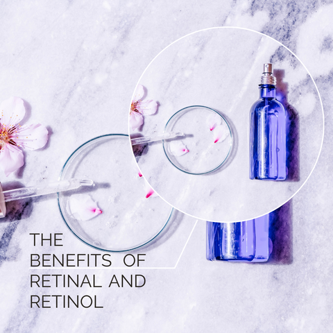 The Benefits of Retinal and Retinol