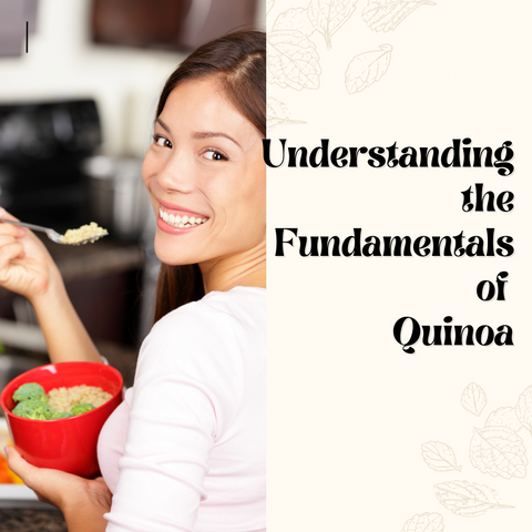 Understanding the Fundamentals of Quinoa