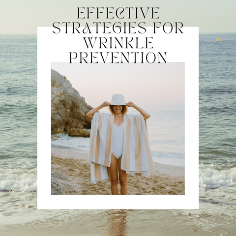Effective Strategies for Wrinkle Prevention