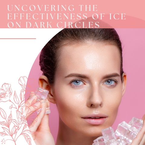 Uncovering the Effectiveness of Ice on Dark Circles