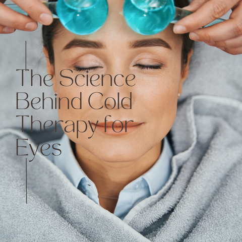 The Science Behind Cold Therapy for Eyes