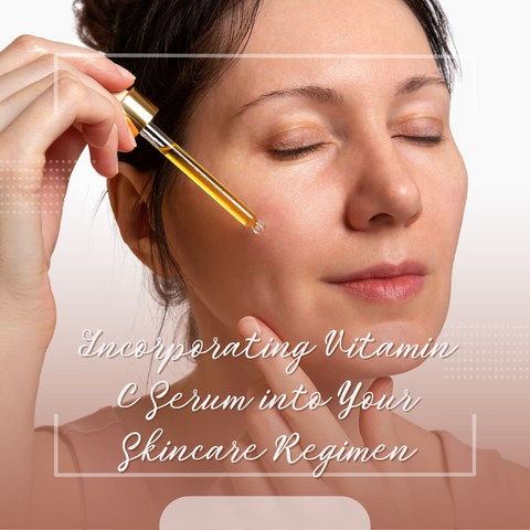 Incorporating Vitamin C Serum into Your Skincare Regimen
