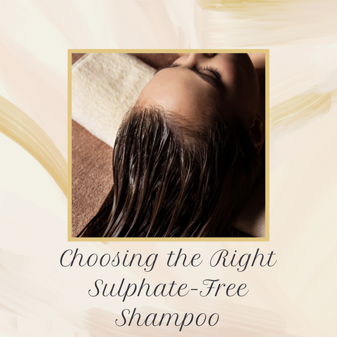 Choosing the Right Sulphate-Free Shampoo