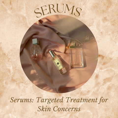 Serums: Targeted Treatment for Skin Concerns