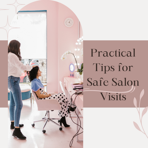 Practical Tips for Safe Salon Visits