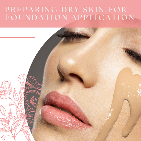 Preparing Dry Skin for Foundation Application