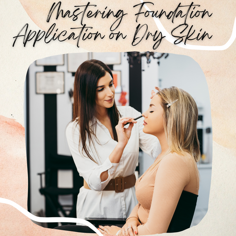 Mastering Foundation Application on Dry Skin