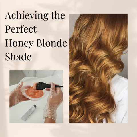 Achieving the Perfect Honey Blonde Shade
