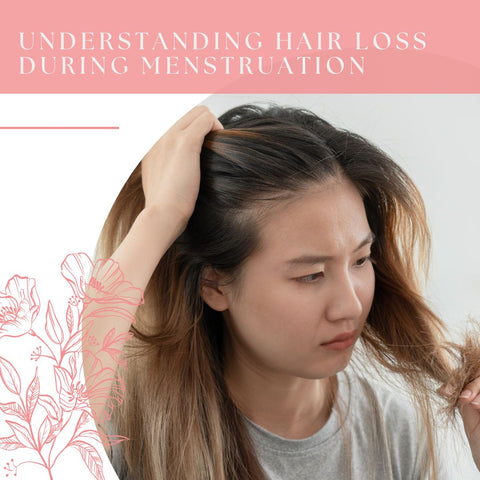 Understanding Hair Loss During Menstruation