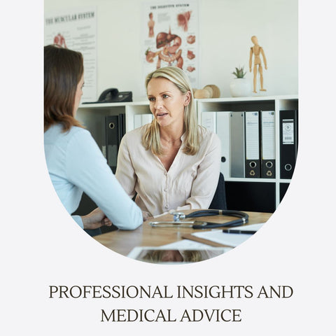 Professional Insights and Medical Advice