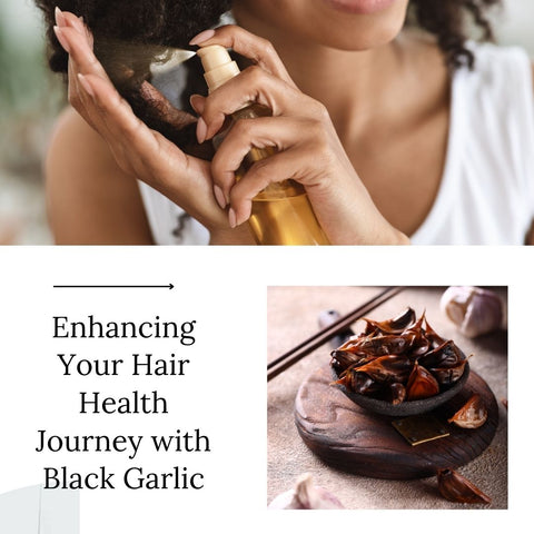 Enhancing Your Hair Health Journey with Black Garlic