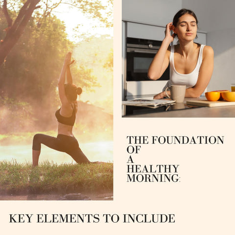 The Foundation of a Healthy Morning: Key Elements to Include