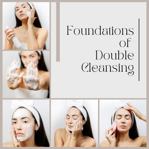 Foundations of Double Cleansing